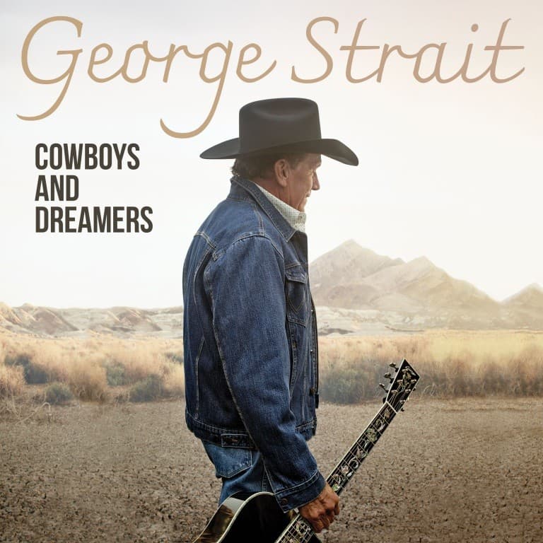 George Strait's Upcoming Album ‘Cowboys And Dreamers’